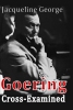 Goering Cross-Examined